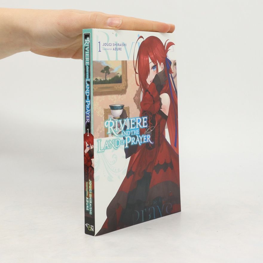 Jōgi Shiraishi Riviere and the Land of Prayer, Vol. 1