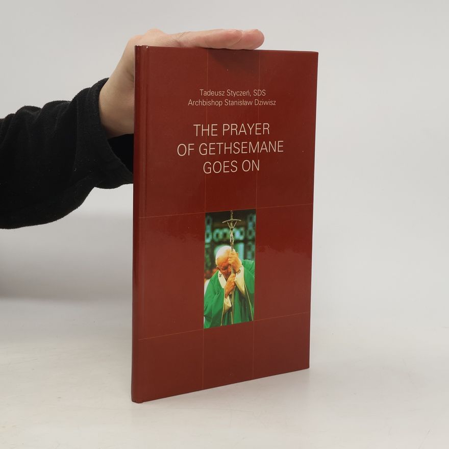 Tadeusz Styczen The Prayer of Gethsemane Goes on