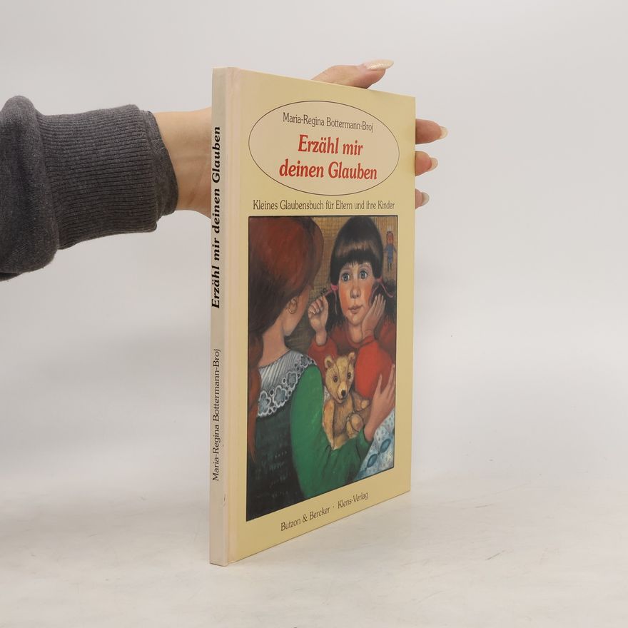 Maria-Regina Bottermann-Broj Erzähl mir deinen Glauben