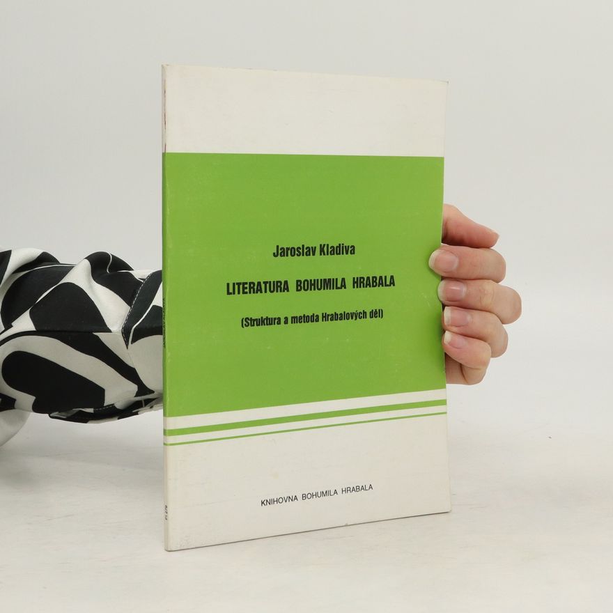Jaroslav Kladiva Literatura Bohumila Hrabala