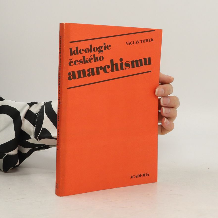 Václav Tomek Ideologie českého anarchismu