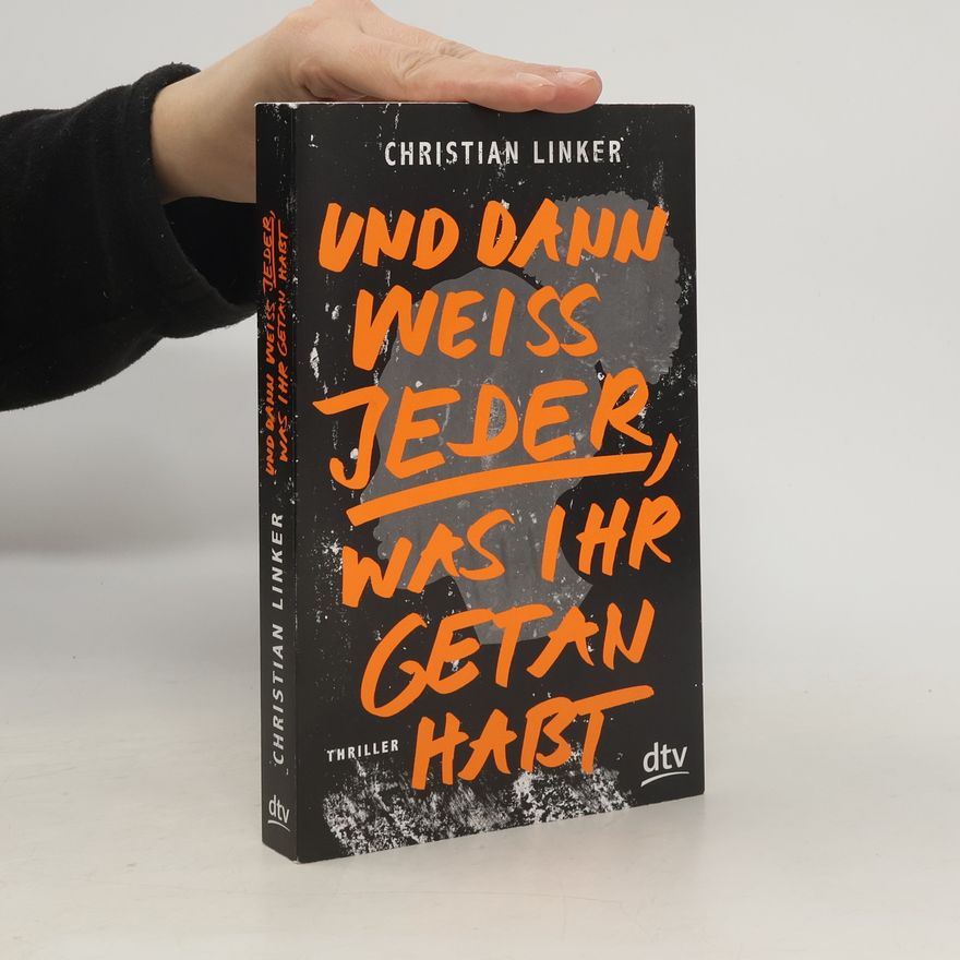 Christian Linker Und dann weiss jeder, was ihr getan habt