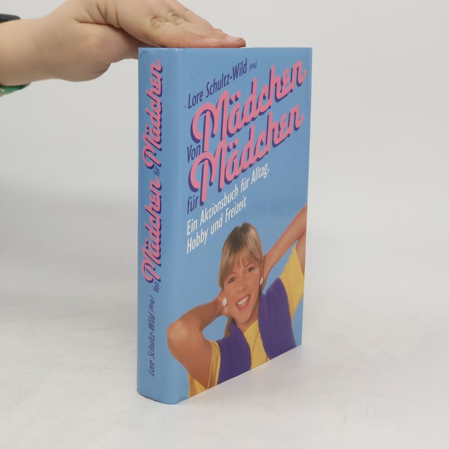 Lore Schultz-Wild Von Mädchen für Mädchen