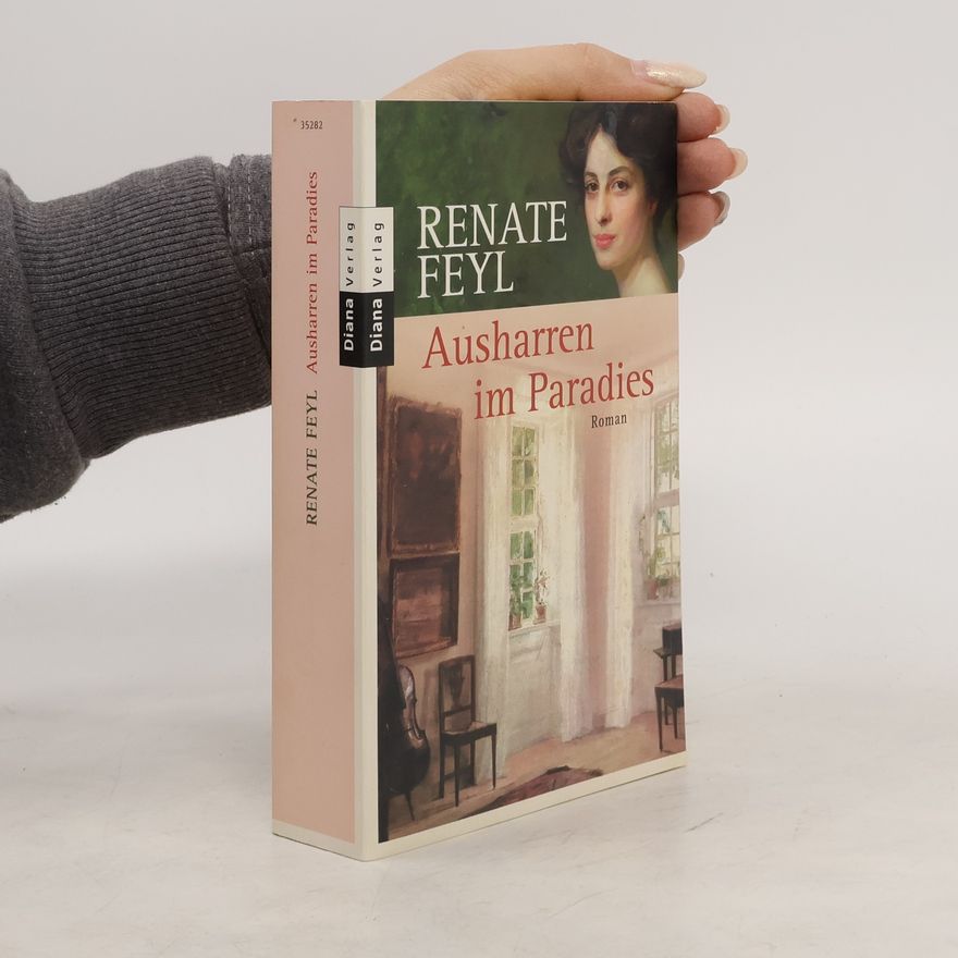 Renate Feyl Ausharren im Paradies