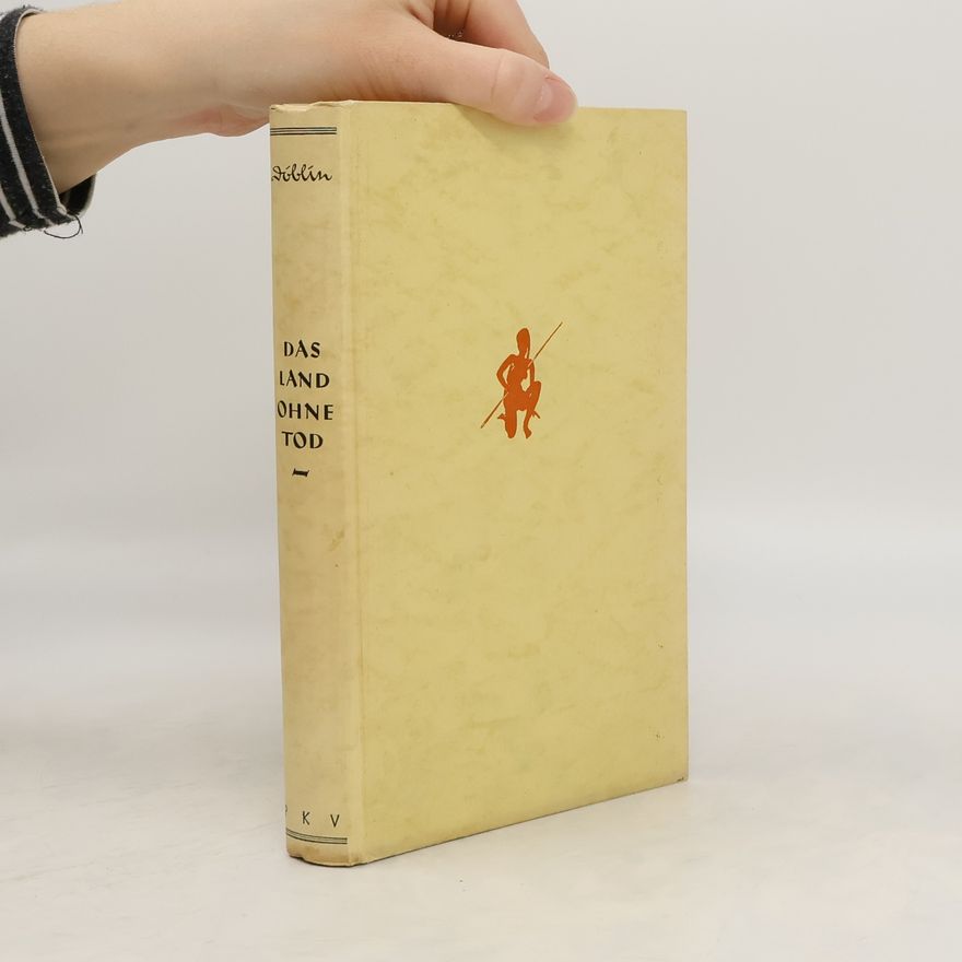 Alfred Döblin Das Land ohne Tod