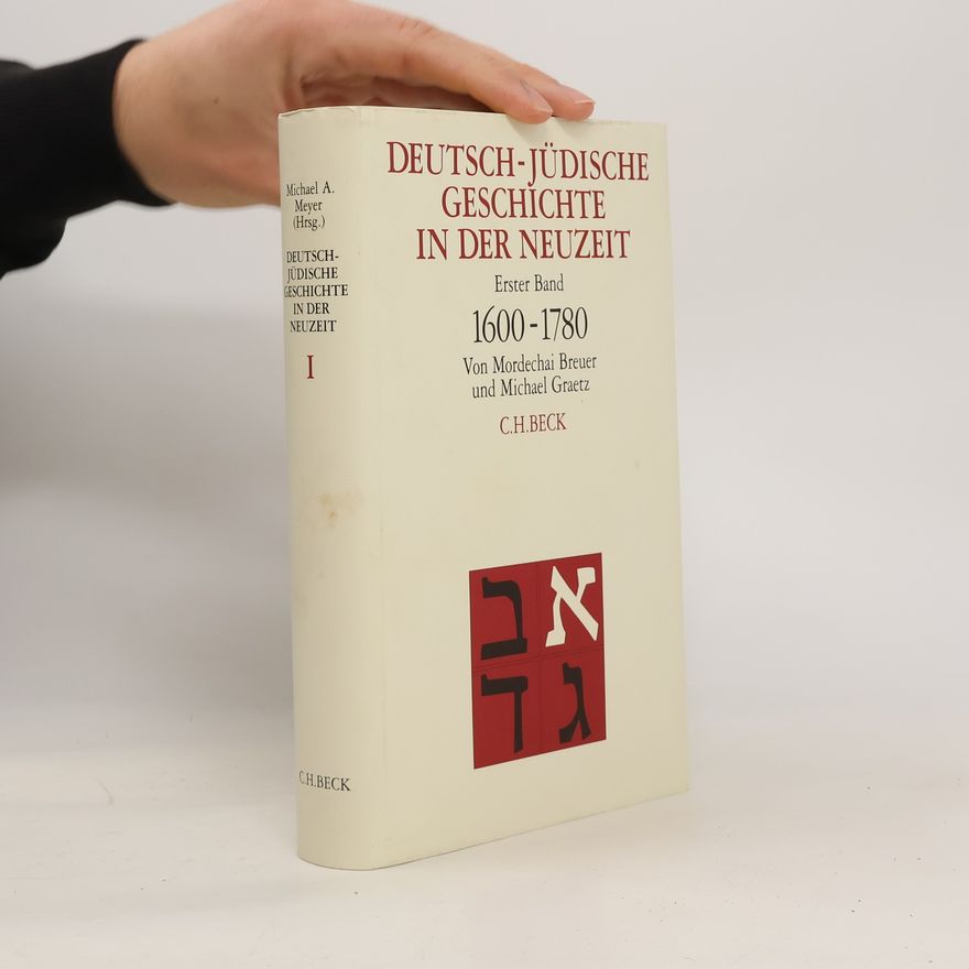 Michael J. Graetz Deutsch-jüdische Geschichte in der Neuzeit I. Tradition und Aufklärung 1600-1780