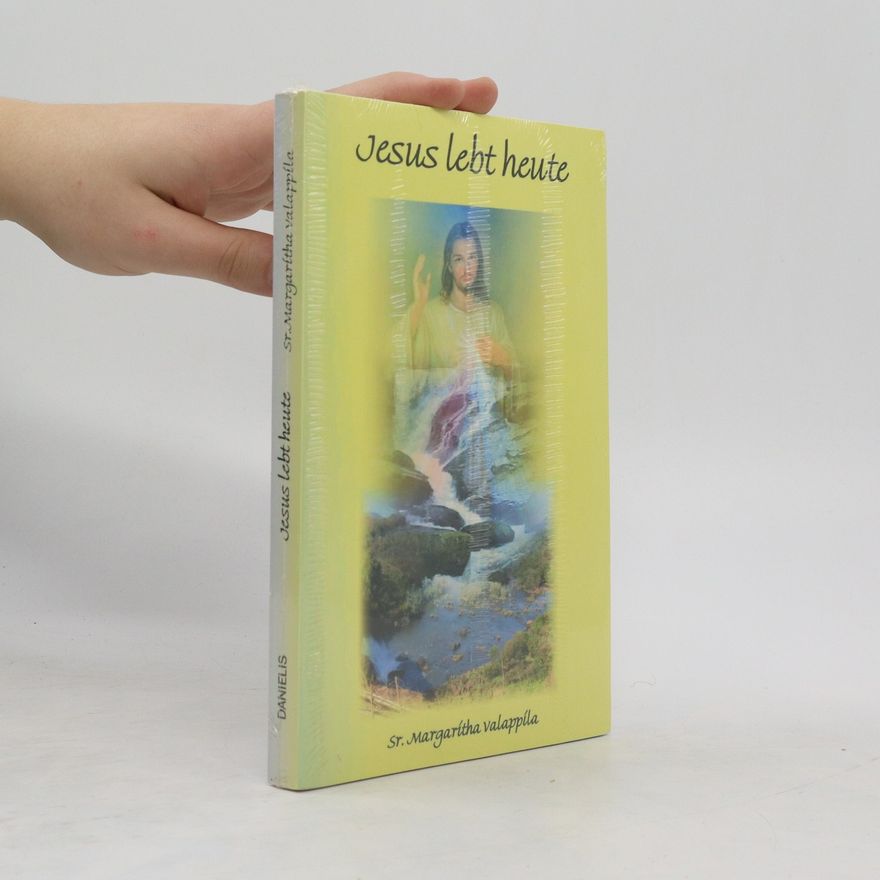 Margaritha Valappila Jesus lebt heute