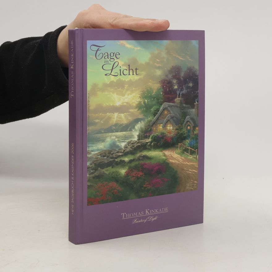 Thomas Kinkade Tage im Licht. Heye Tagebuch & Kalender 2006