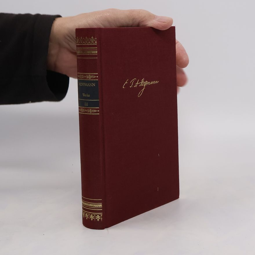 E. T. A. Hoffmann Hoffmann Werke III