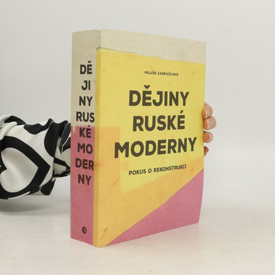 Zdražilová Miluše Dějiny ruské moderny