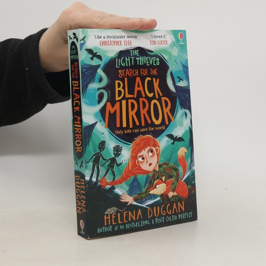 Helena Duggan The Light Thieves: Search for the Black Mirror