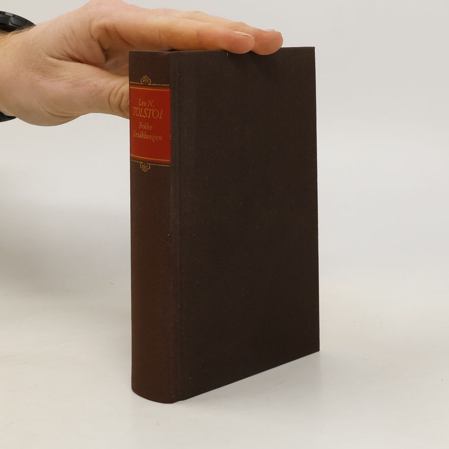 Lew Nikolajewitsch Tolstoi Frühe Erzählungen