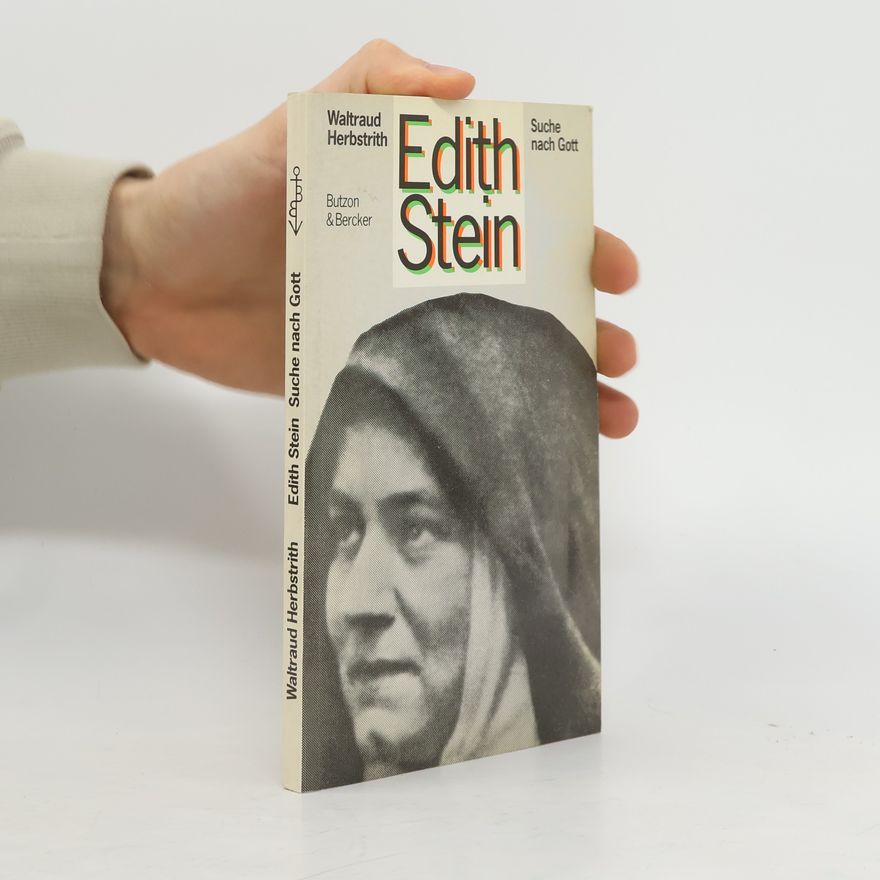 Waltraud Herbstrith Edith Stein, Suche nach Gott