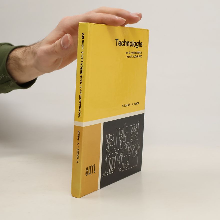 Karel Kalný Technologie pro 4. ročník SPŠCH a pro 5. ročník SPZ