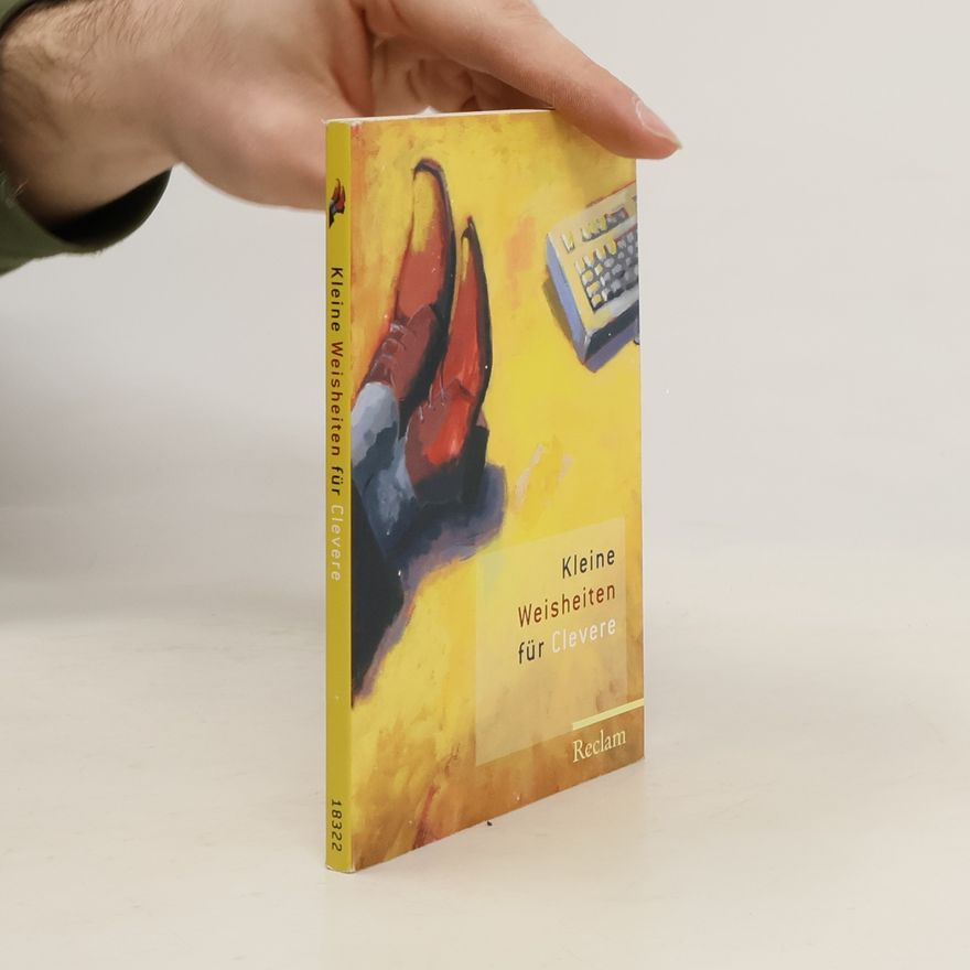 Evelyne Polt-Heinzl Kleine Weisheiten für Clevere