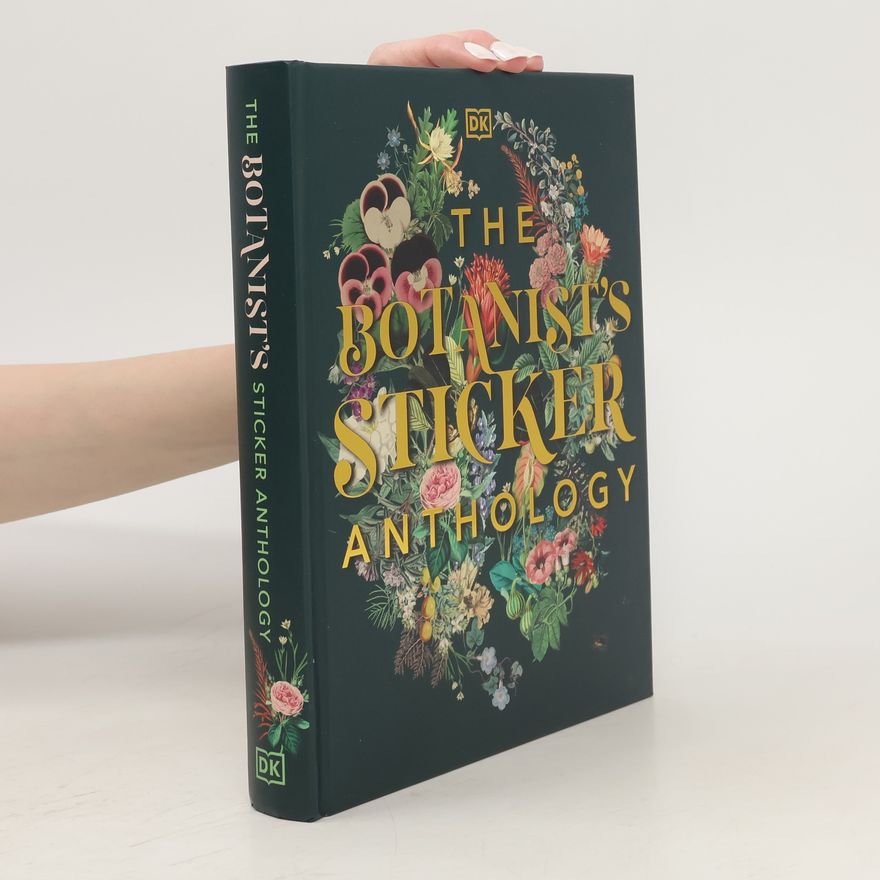 Dorling Kindersley The Botanist's Sticker Anthology: With More Than 1,000 Vintage Stickers