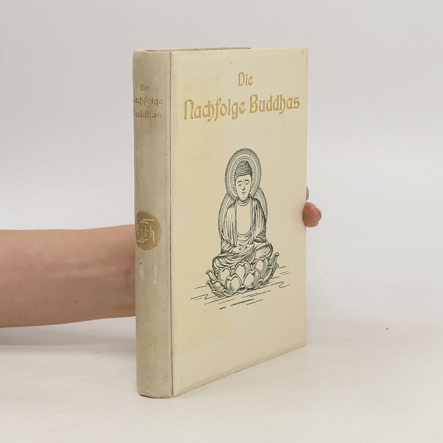 Ernest M. Bowden Die Nachfolge Buddhas