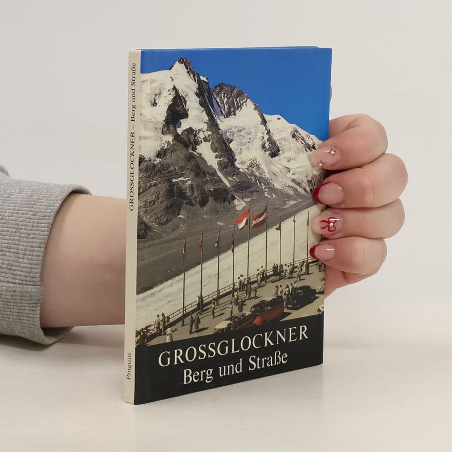 Autorenkollektiv Grossglockner. Berg und Straße