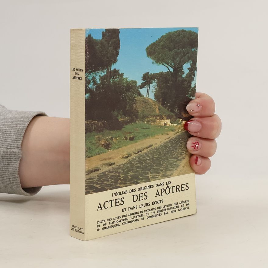 Enrico Galbiati L'Église des Origines dans les Actes des Apôtres et dans leurs Écrits
