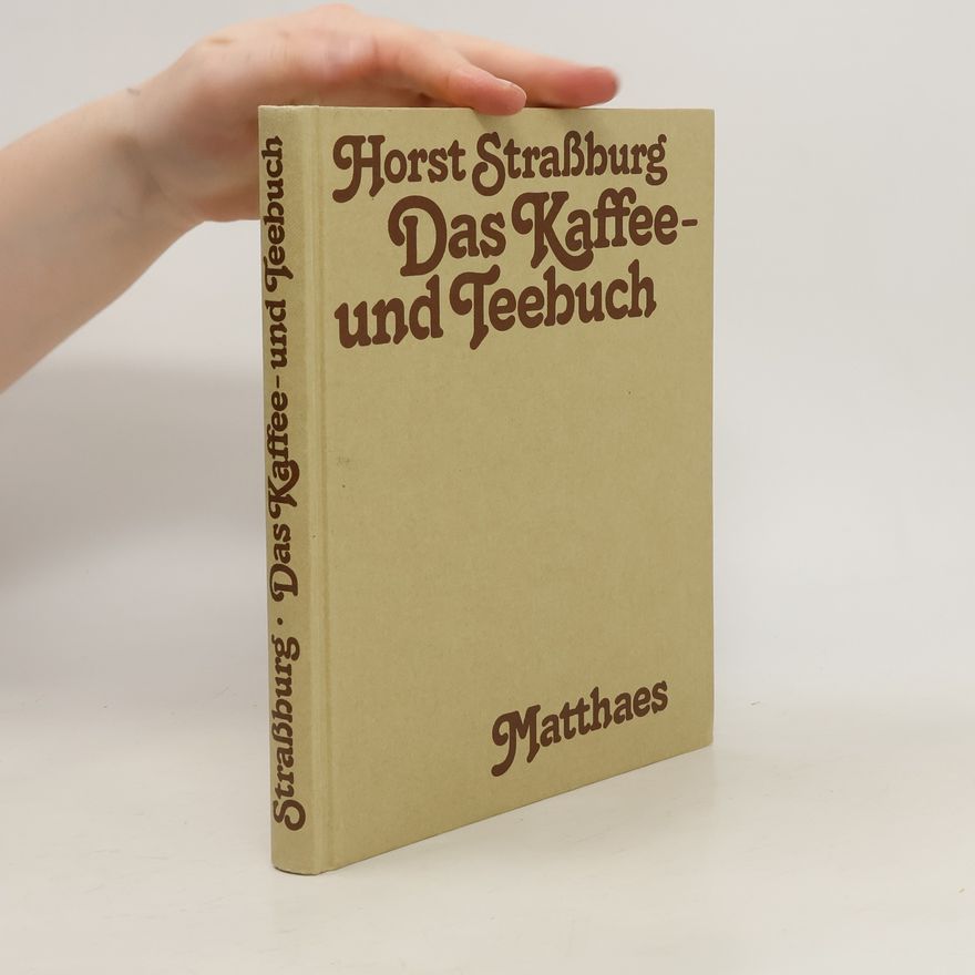 Horst Strassburg Das Kaffee- und Teebuch