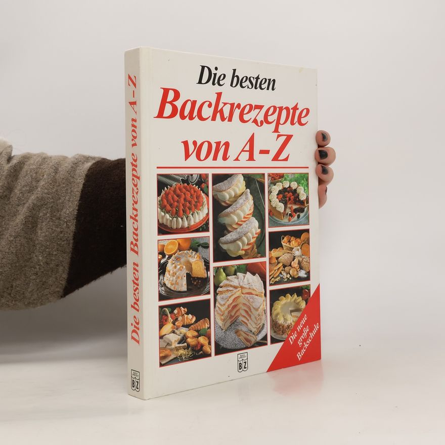 Kolektiv autorů Die besten Backrezepte von A - Z