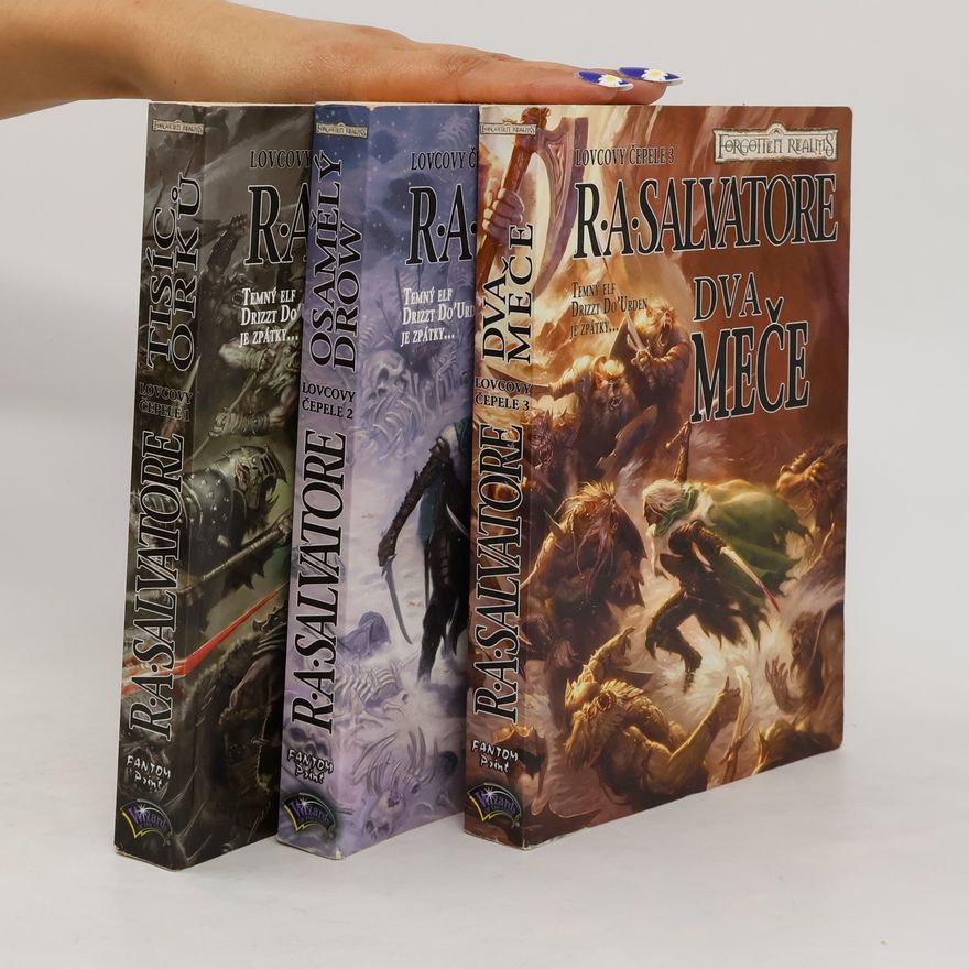 R. A. Salvatore Lovcovy čepele 1-3. Tisíc orků. Osamělý Drow. Dva meče