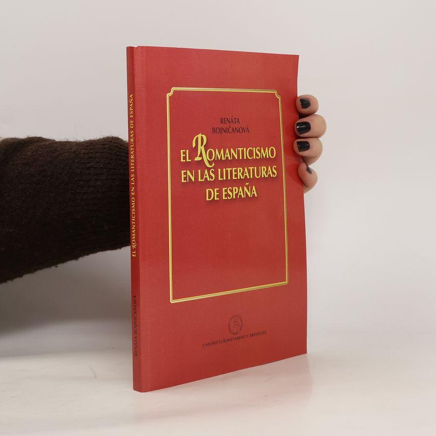 Renáta Bojničanová El romanticismo en las literaturas de españa