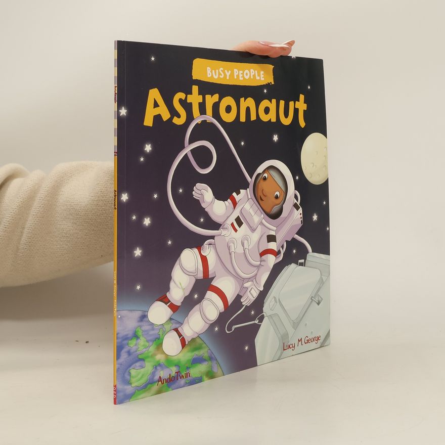 Lucy M. George Busy People: Astronaut
