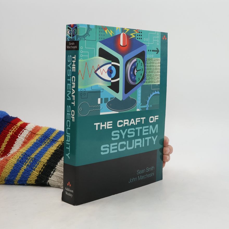 John Marchesini The Craft of System Security