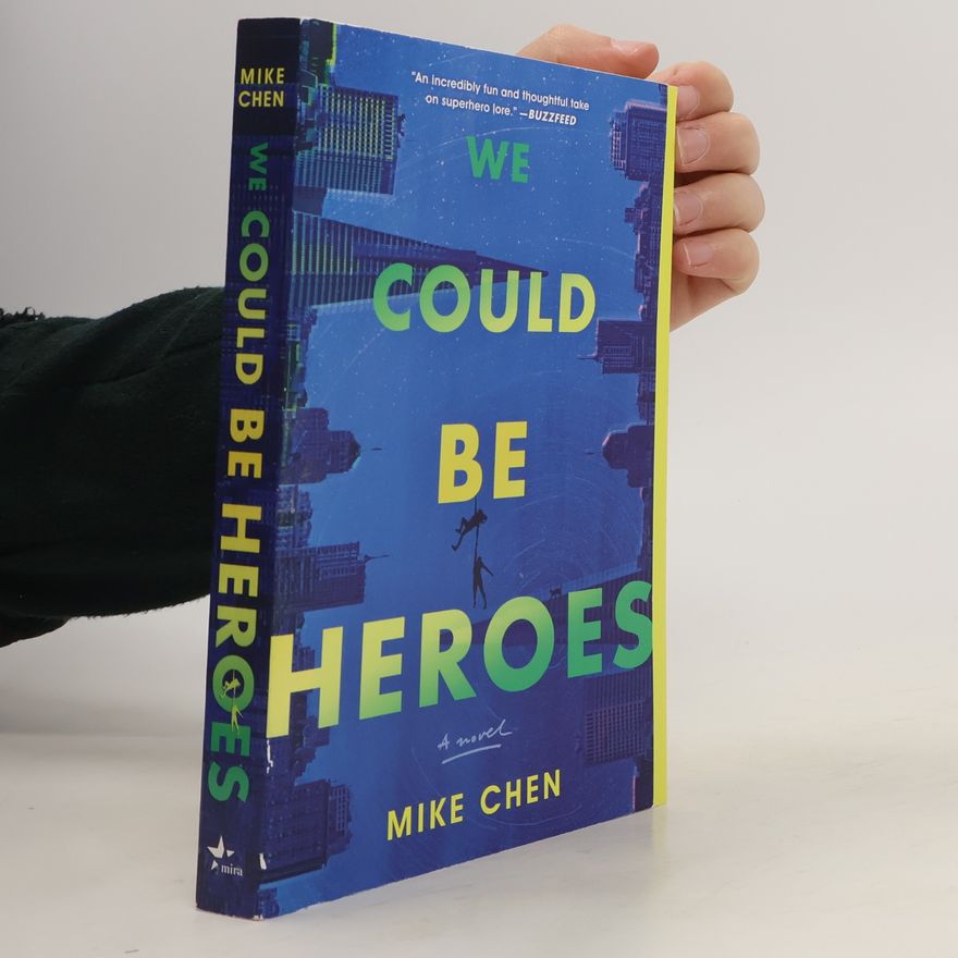 Mike Chen We Could Be Heroes