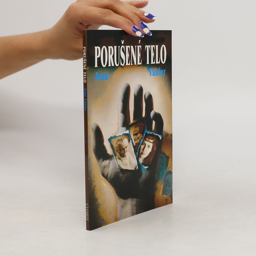 Jean Vanier Porušené telo