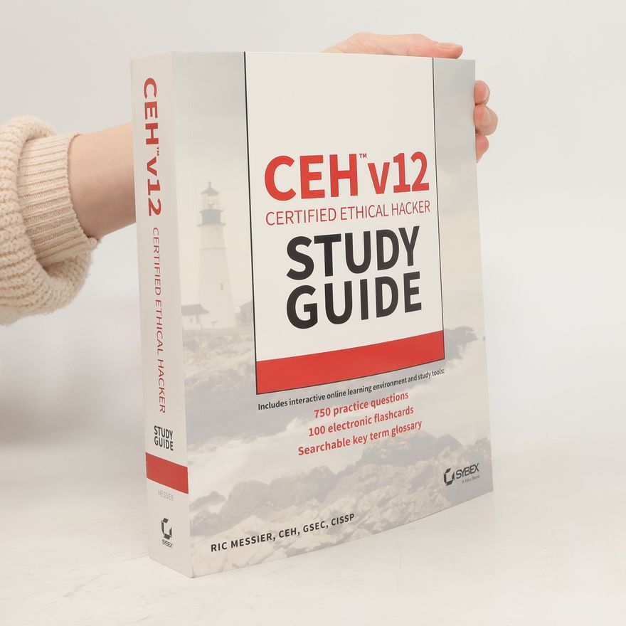 Autorenkollektiv CEH V12 Certified Ethical Hacker Study Guide with 750 Practice Test Questions