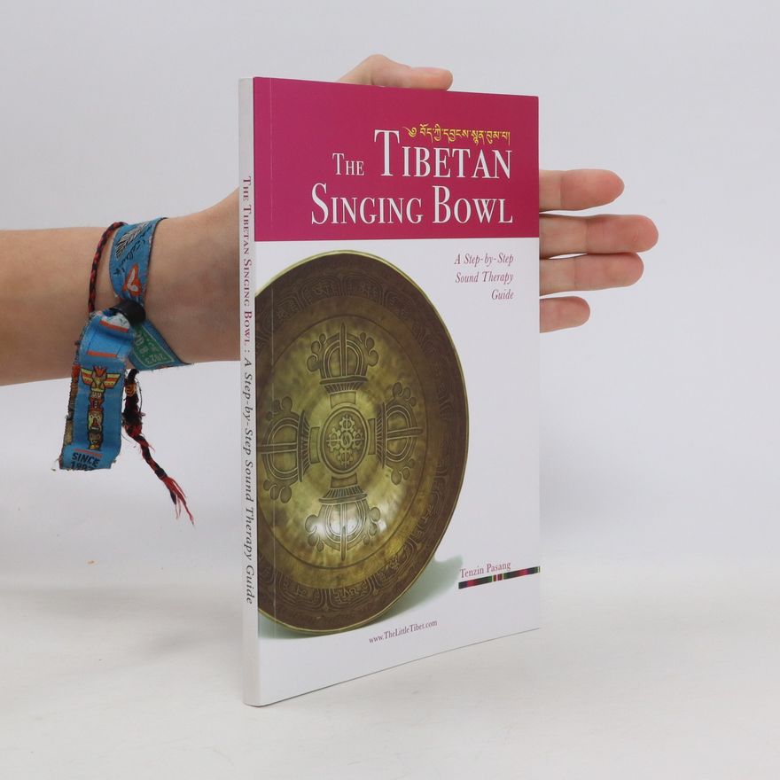 Tenzin Pasang The Tibetan Singing Bowl