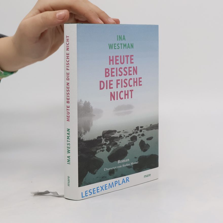 Ina Westman Heute beißen die Fische nicht