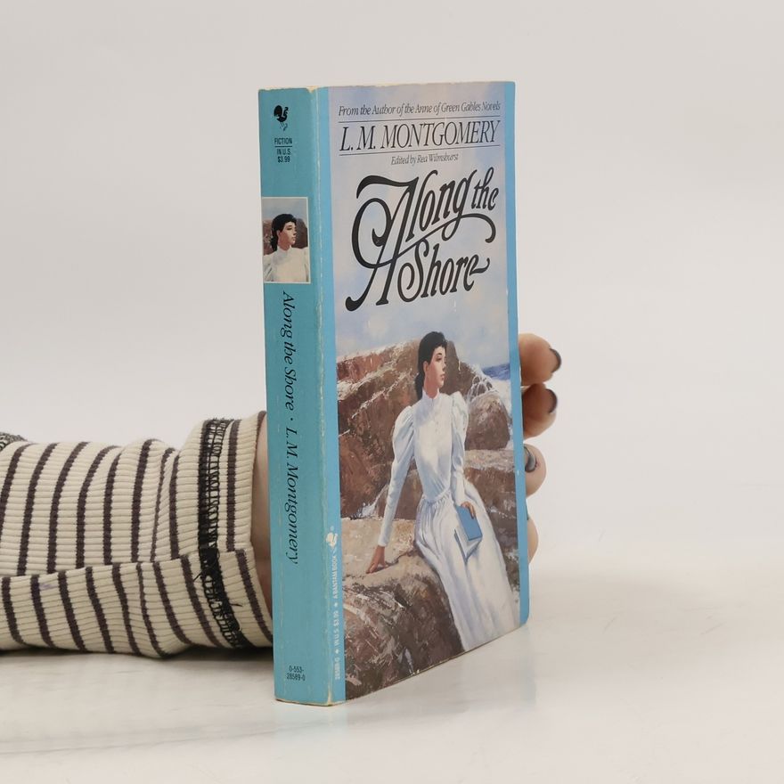 Lucy Maud Montgomery Along the Shore