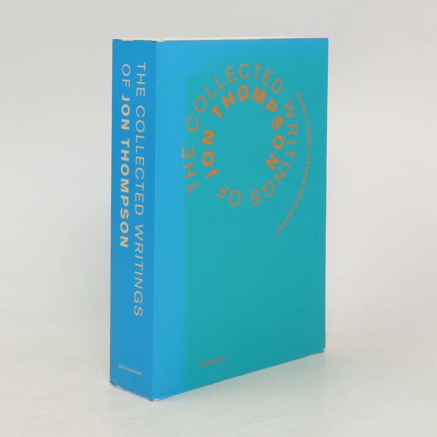 Jon Thompson Collected Writings of Jon Thompson