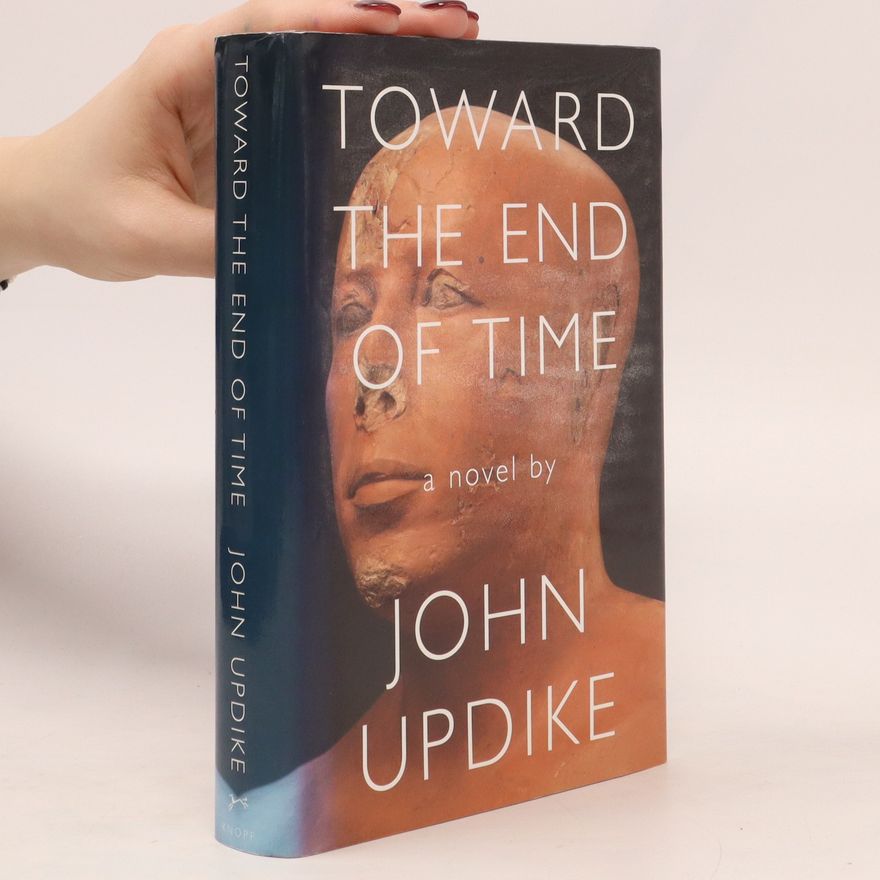 John Updike Toward the End of Time