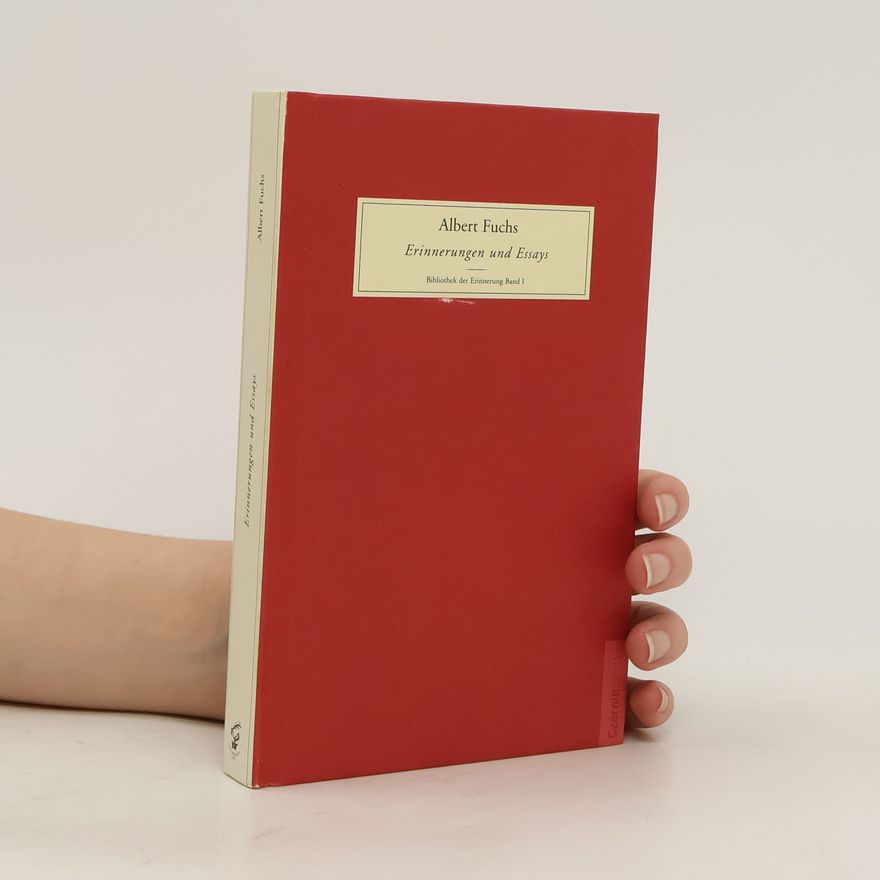 Albert Fuchs Erinnerungen und Essays
