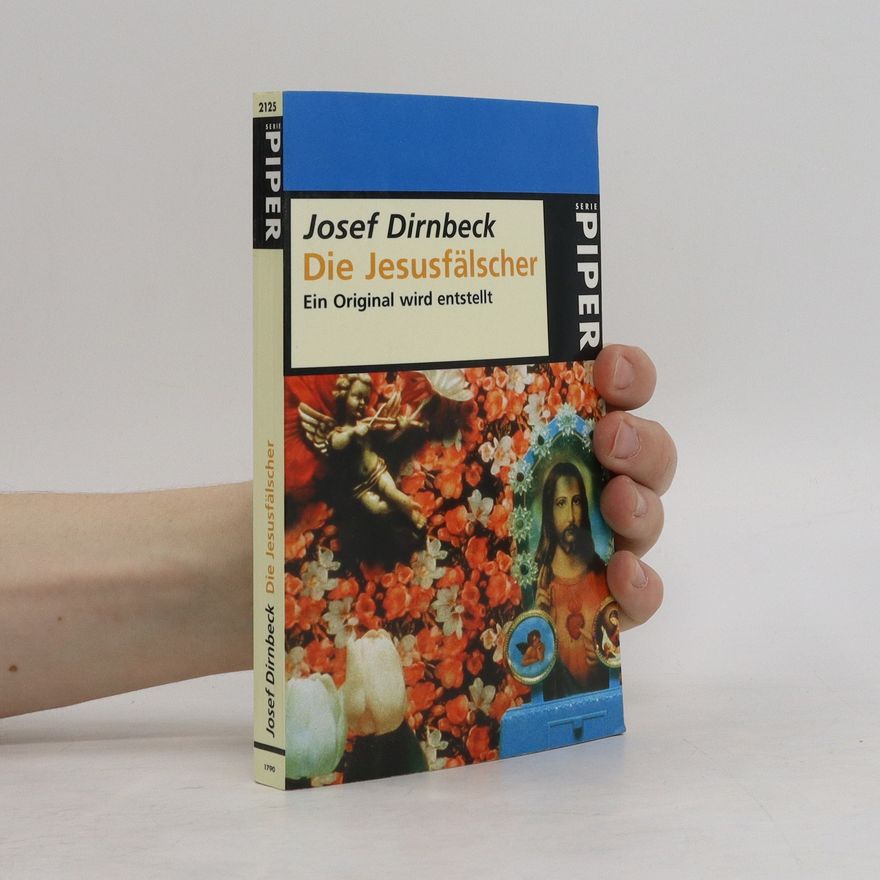 Josef Dirnbeck Die Jesusfälscher