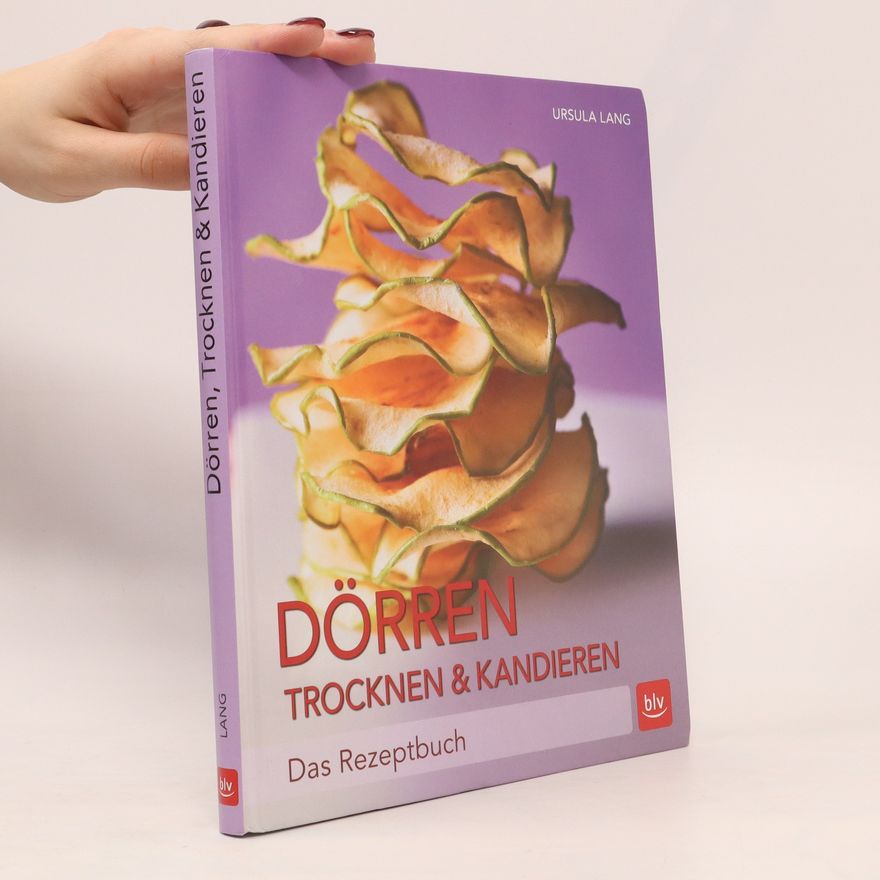 Ursula Lang Dörren, Trocknen & Kandieren