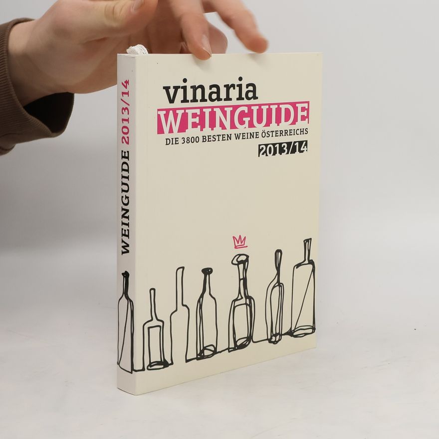 Various authors Vinaria-Weinguide. Die 3800 besten Weine Österreichs 2013/14