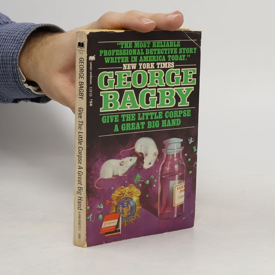 George William Bagby Give the Little Corpse a Great Big Hand