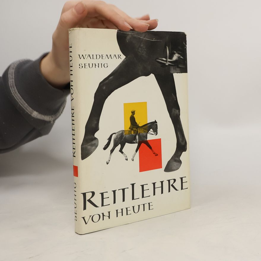 Waldemar Seunig Reitlehre von heute