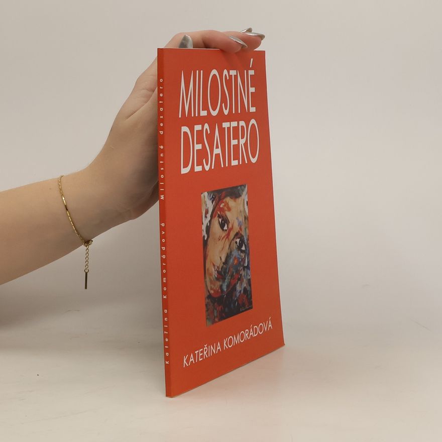 Kateřina Komorádová Milostné desatero