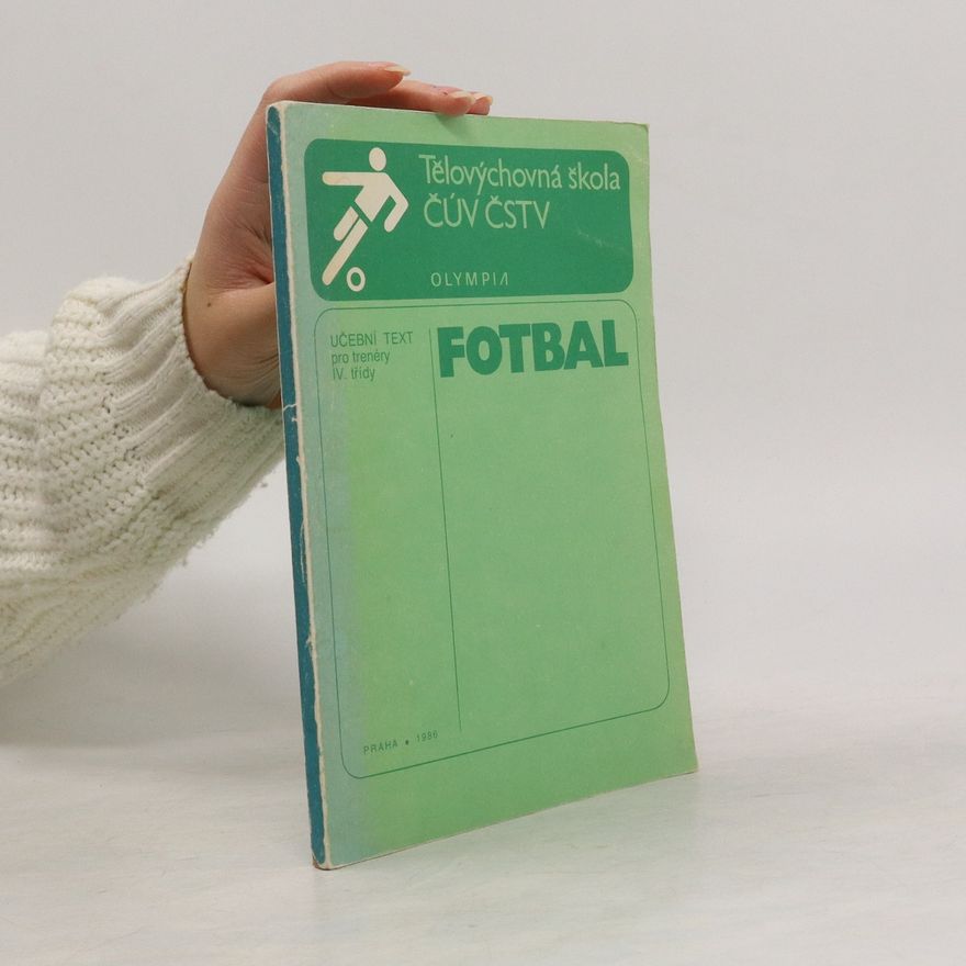 Collectif d'auteurs Fotbal pro trenéry IV. třídy