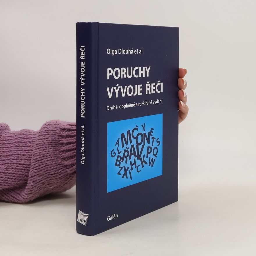 Olga Dlouhá Poruchy vývoje řeči (Druhé, doplněné a rozšířené vydání