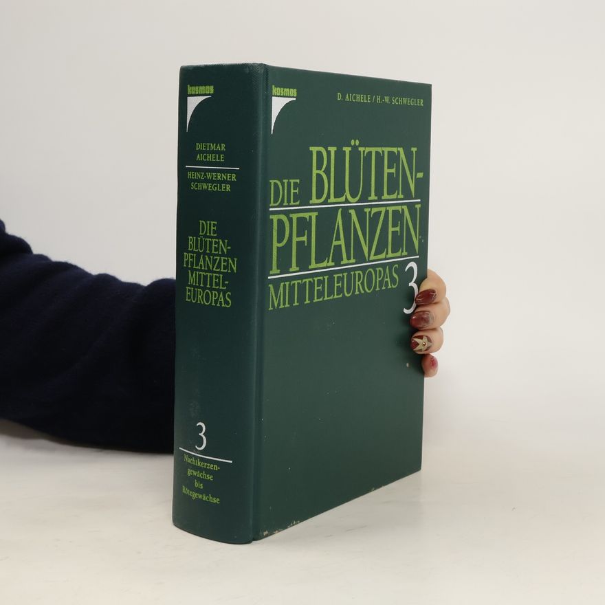 Heinz Werner Schwegler Die Blütenpflanzen Mitteleuropas. Band 5