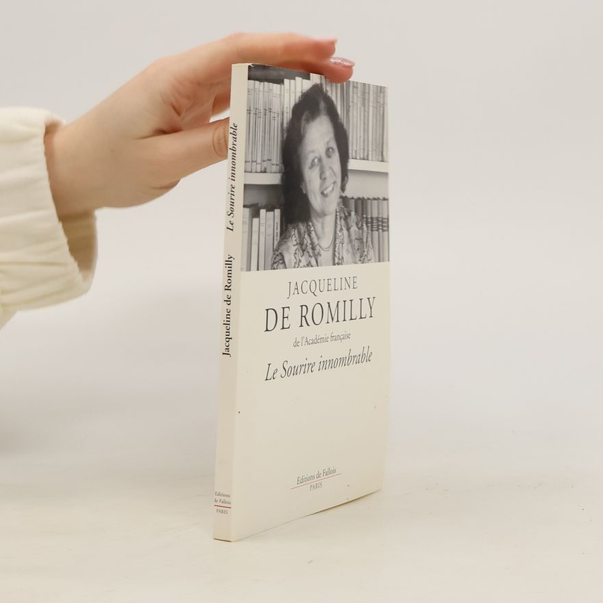 Jacqueline de Romilly Le sourire innombrable