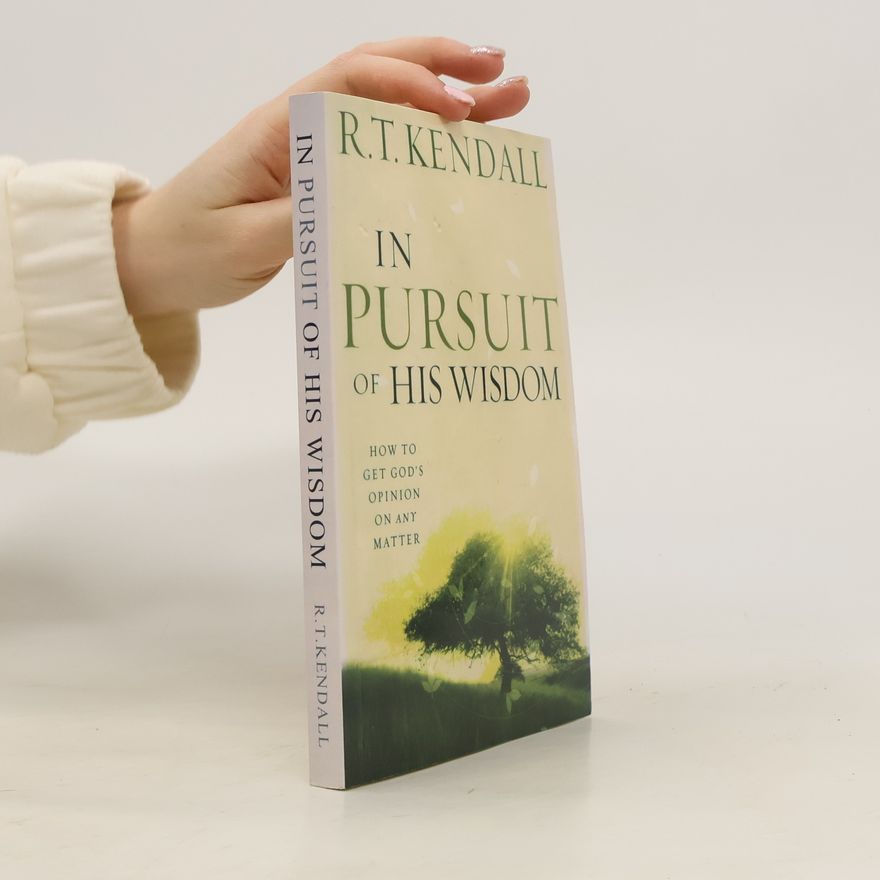 R. T. Kendall In Pursuit of His Wisdom