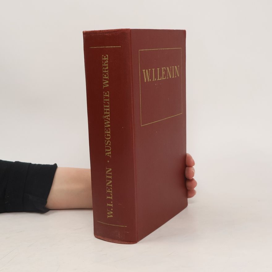 Autorenkollektiv W. I. Lenin. Ausgewählte Werke